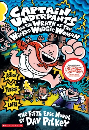 Captain Underpants and the Wrath of the Wicked Wedgie Woman